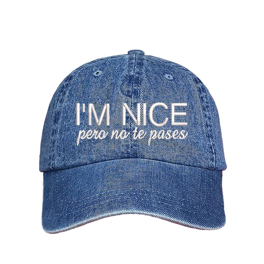 Light Denim baseball hat embroidered with the phrase I&