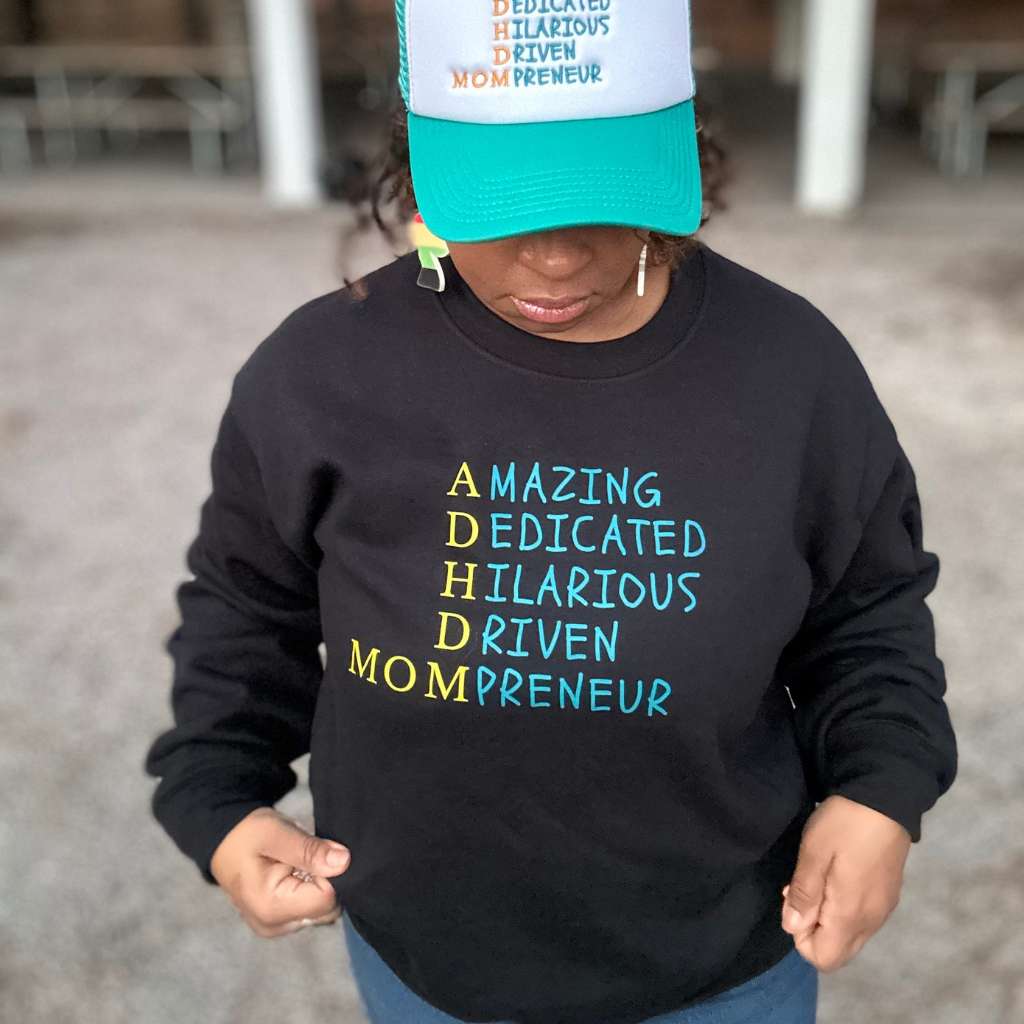 ADHD Mompreneur Empowerment Sweatshirt