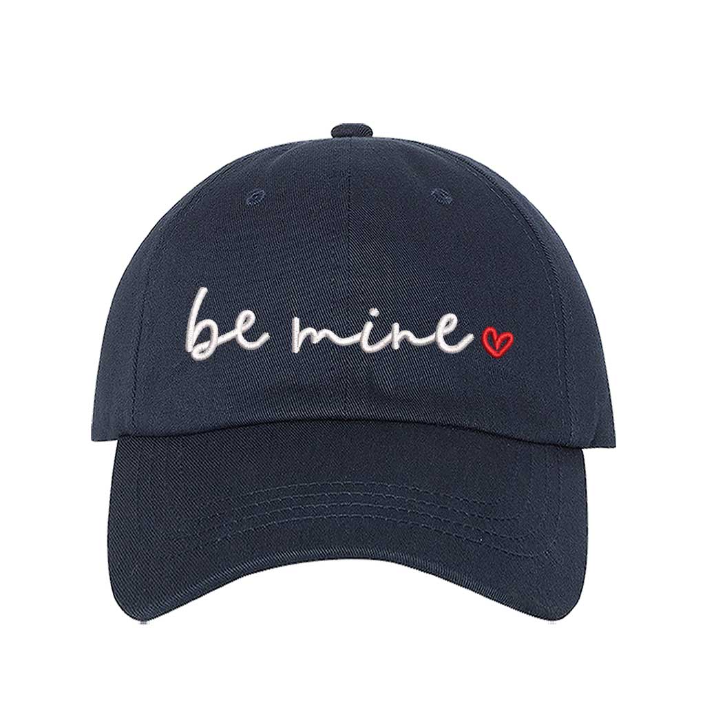 Navy baseball hat embroidered with the phrase be mine and a small heart-DSY Lifestyle