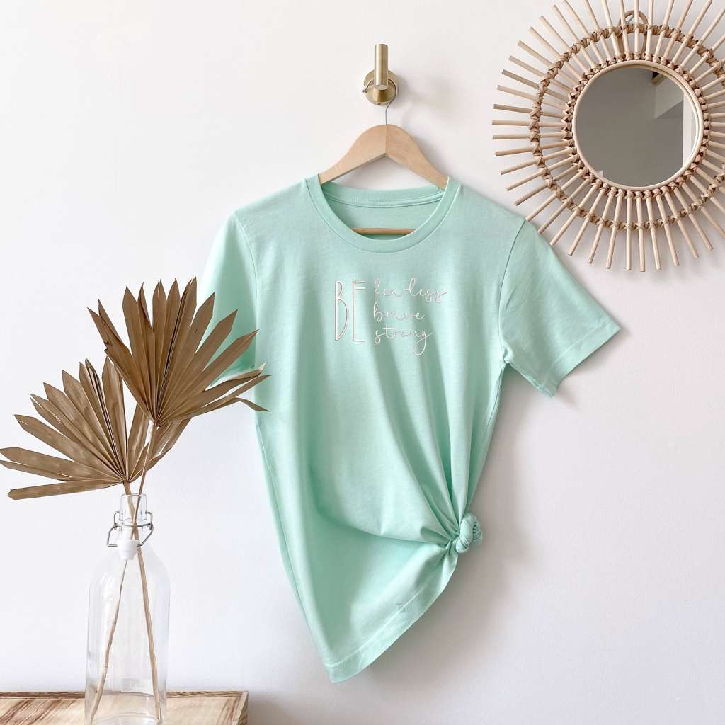 Mint shirt embroidered with Be fearless be brave be strong - DSY Lifestyle