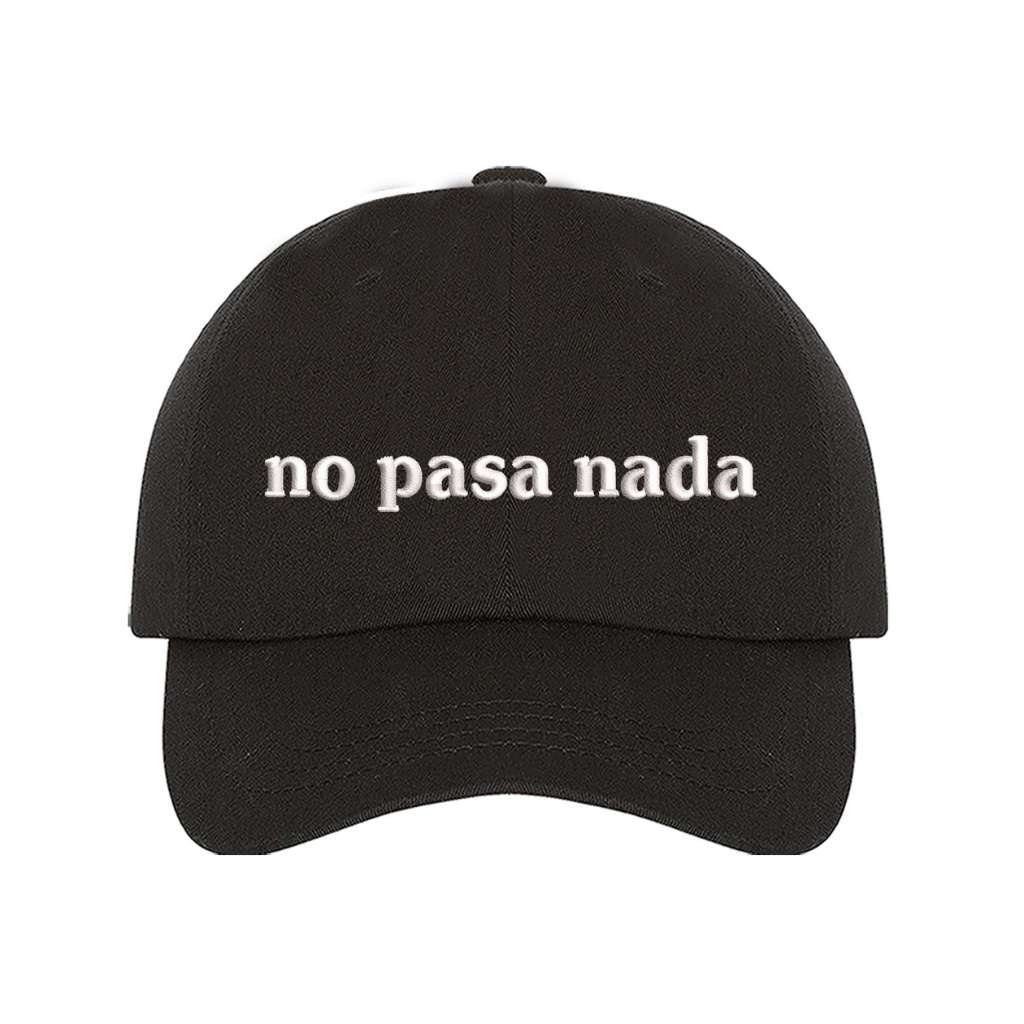 Black baseball hat embroidered with the phrase no pasa nada-DSY Lifestyle