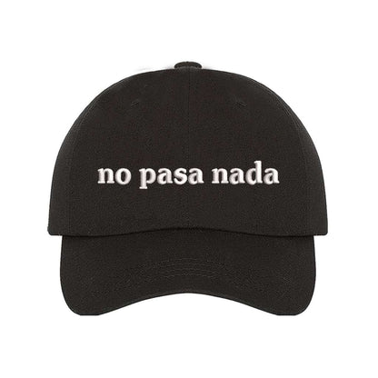 Black baseball hat embroidered with the phrase no pasa nada-DSY Lifestyle