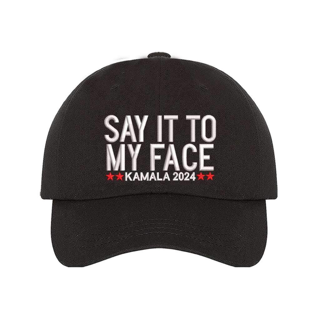 SAY IT TO MY FACE Baseball Hat