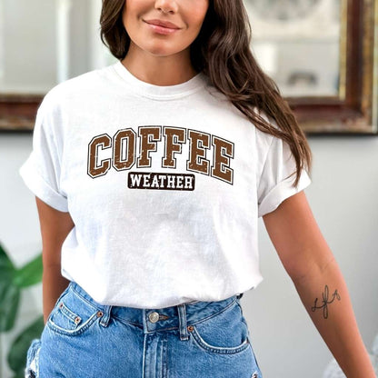 Coffee Weather Tee | Cozy Fall-Inspired Shirt for Coffee Lovers