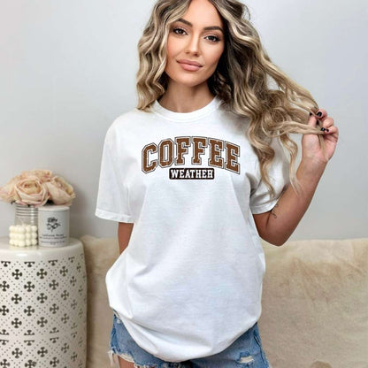 Coffee Weather Tee | Cozy Fall-Inspired Shirt for Coffee Lovers