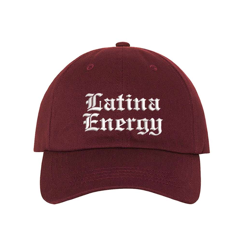 Burgundy baseball hat embroidered with the phrase latina energy in old english letters-DSY Lifestyle