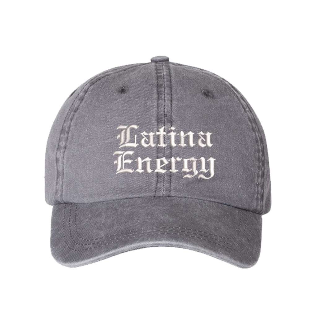 Washed Gray baseball hat embroidered with the phrase latina energy in old english letters-DSY Lifestyle