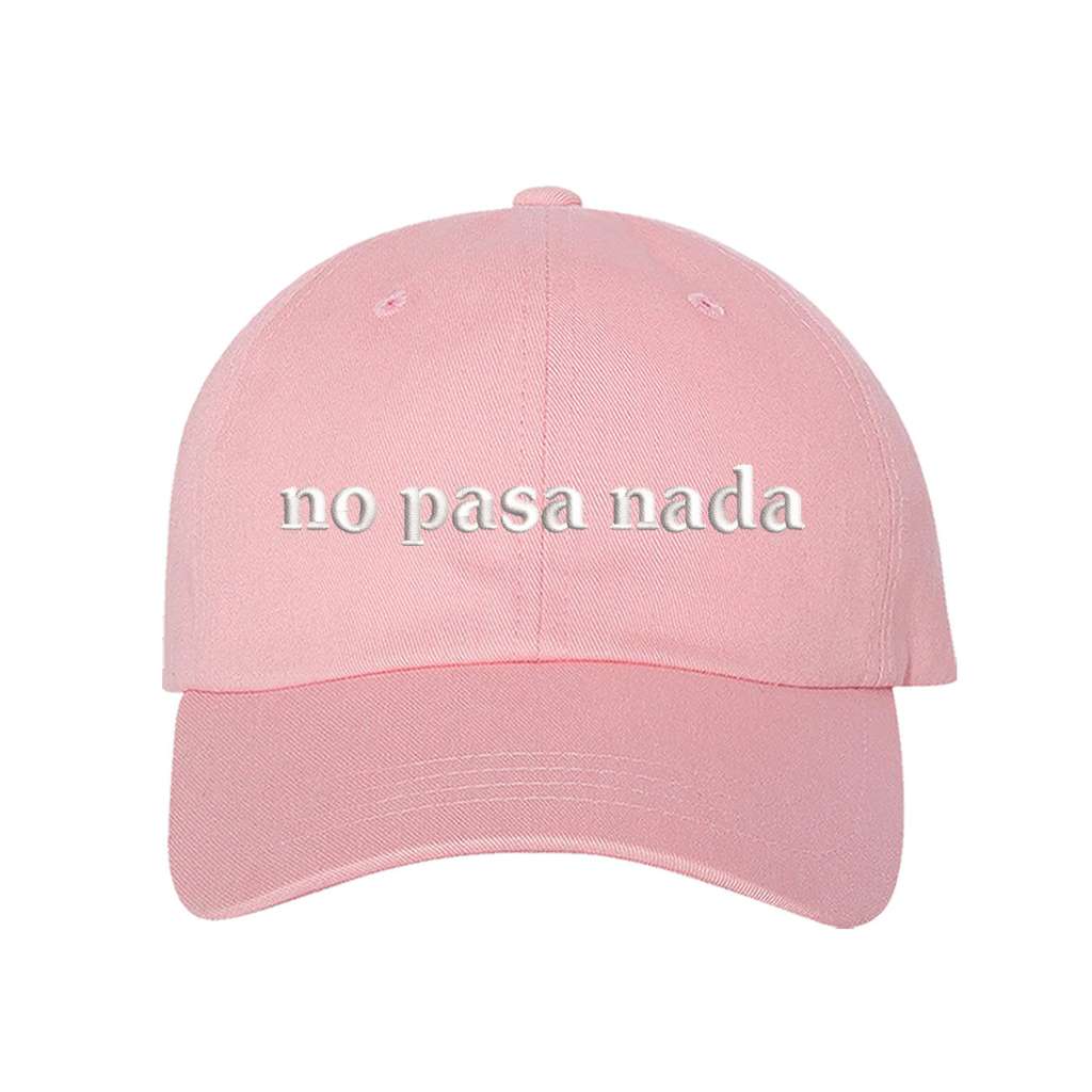 Light Pink baseball hat embroidered with the phrase no pasa nada-DSY Lifestyle