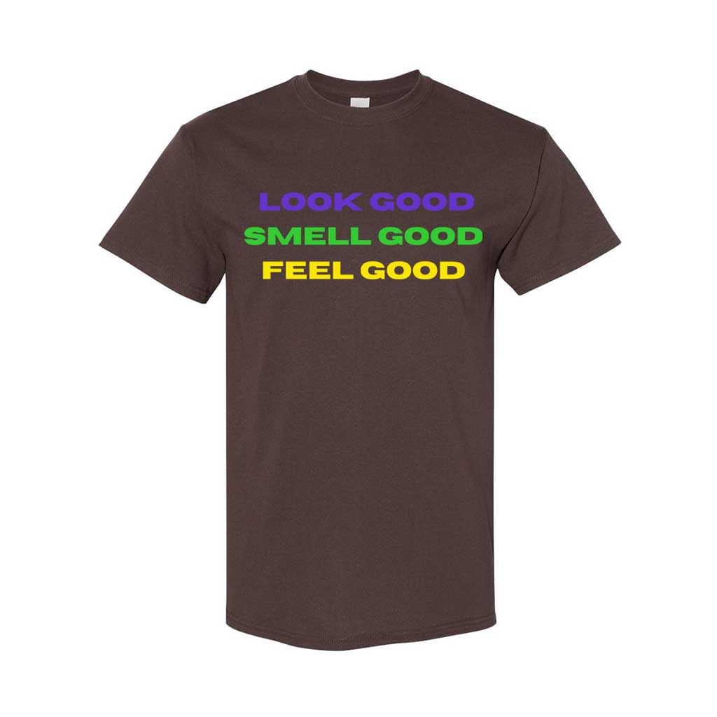 Look Good, Smell Good, Feel Good Mardi Gras Vibes Tee