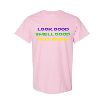 Look Good, Smell Good, Feel Good Mardi Gras Vibes Tee