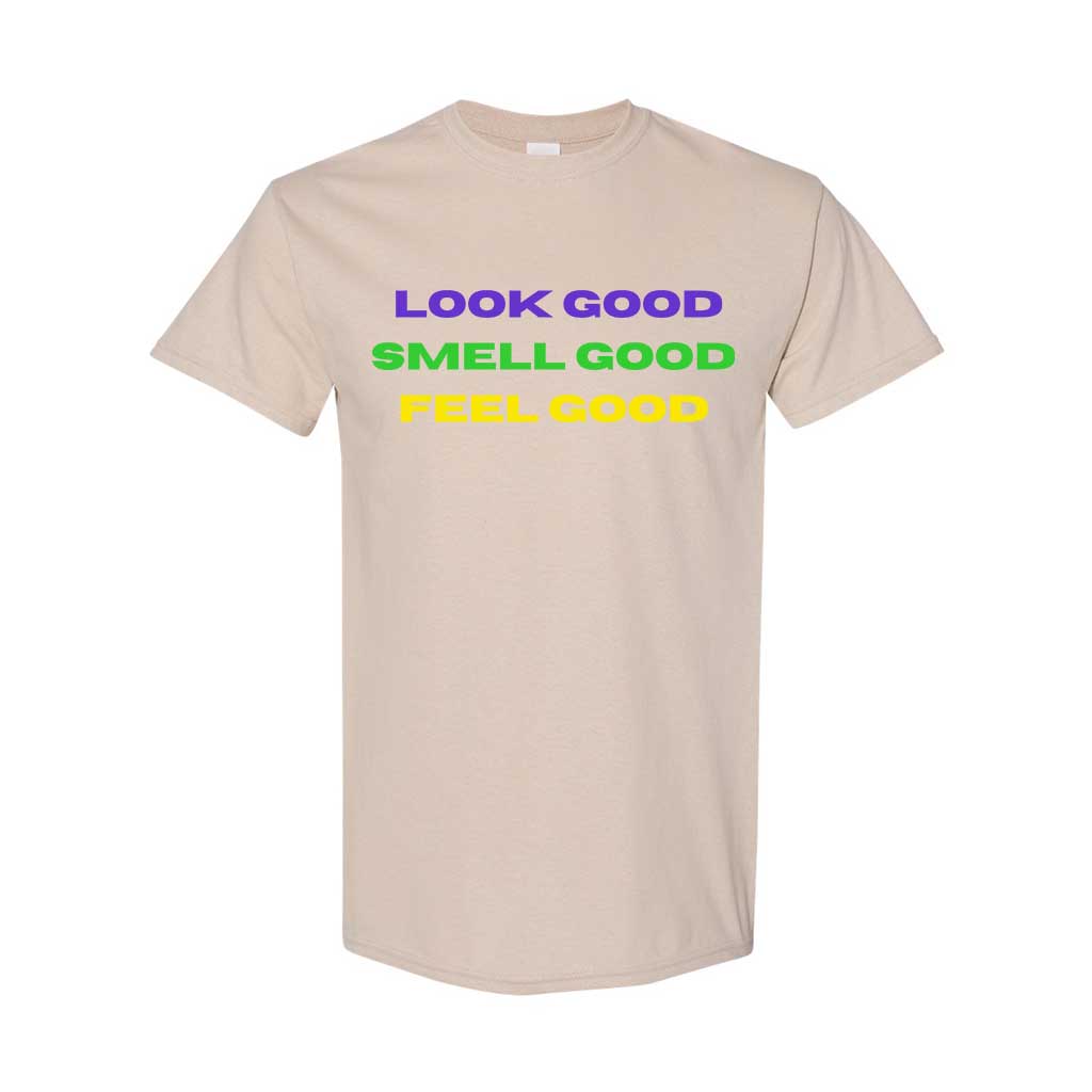 Look Good, Smell Good, Feel Good Mardi Gras Vibes Tee