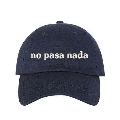 Navy baseball hat embroidered with the phrase no pasa nada-DSY Lifestyle