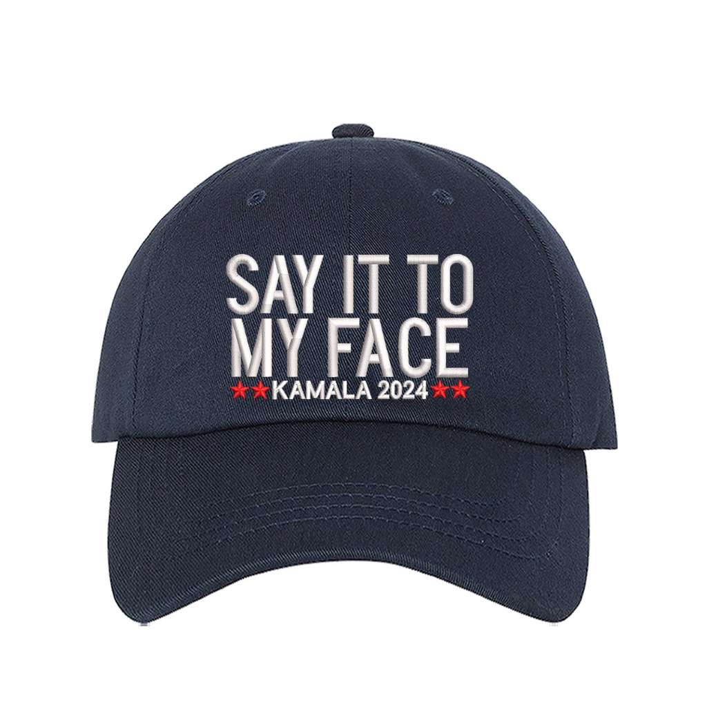 SAY IT TO MY FACE Baseball Hat