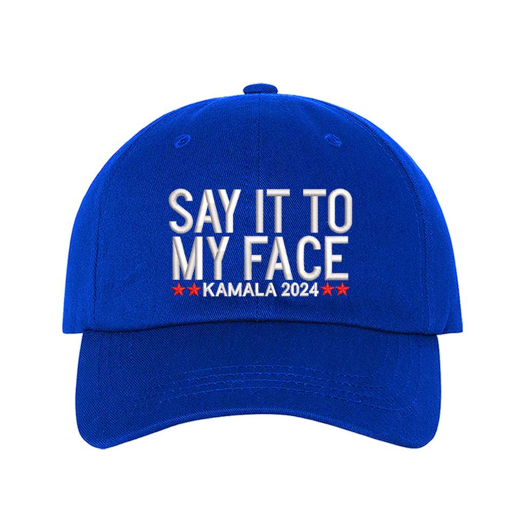 SAY IT TO MY FACE Baseball Hat