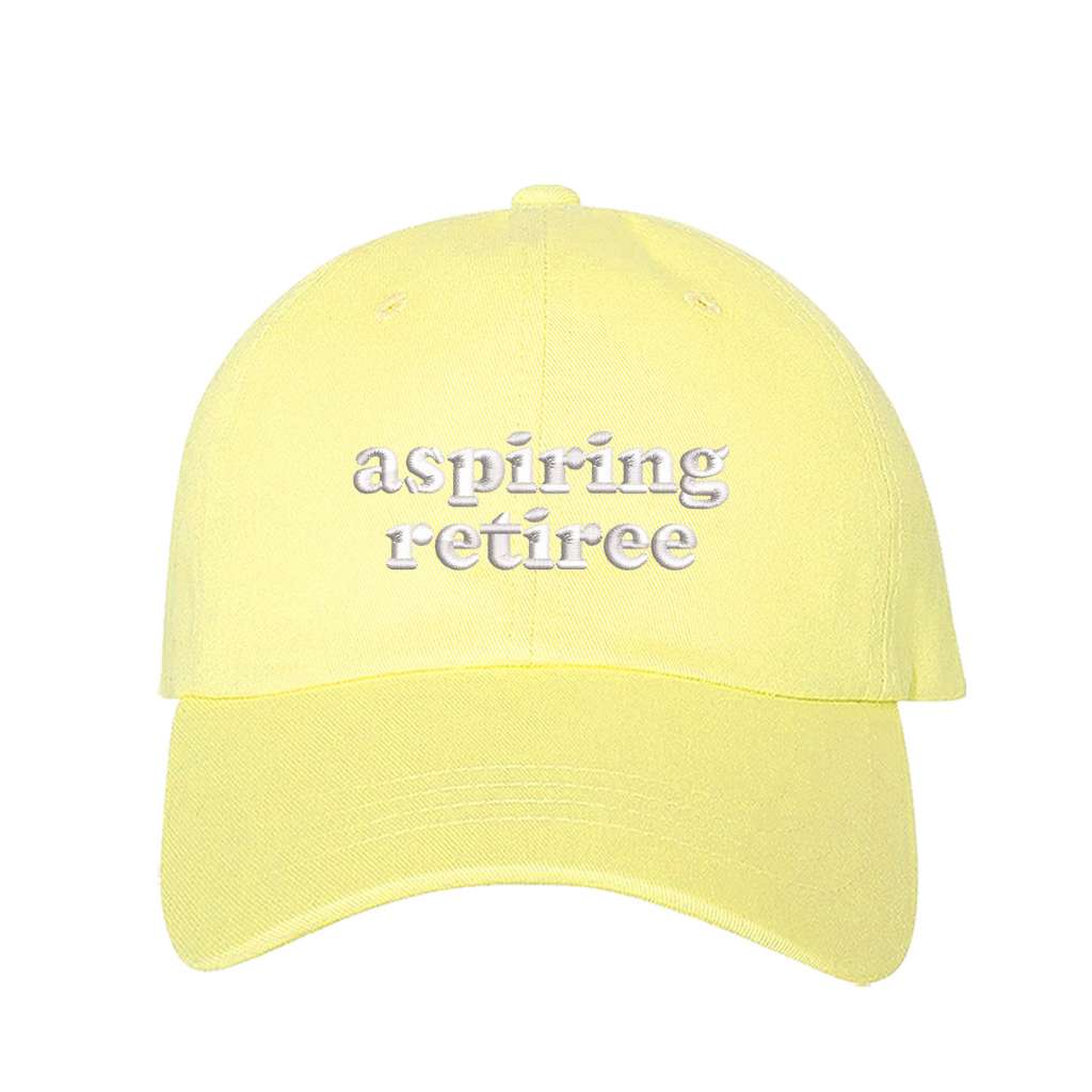 Soft Yellow baseball hat embroidered with the phrase aspiring retiree-DSY LIFESTYLE