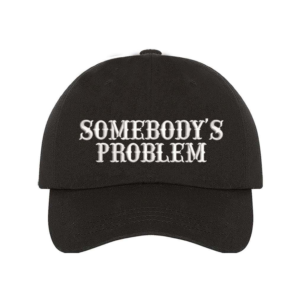 Black baseball hat embroidered with the phrase somebody&
