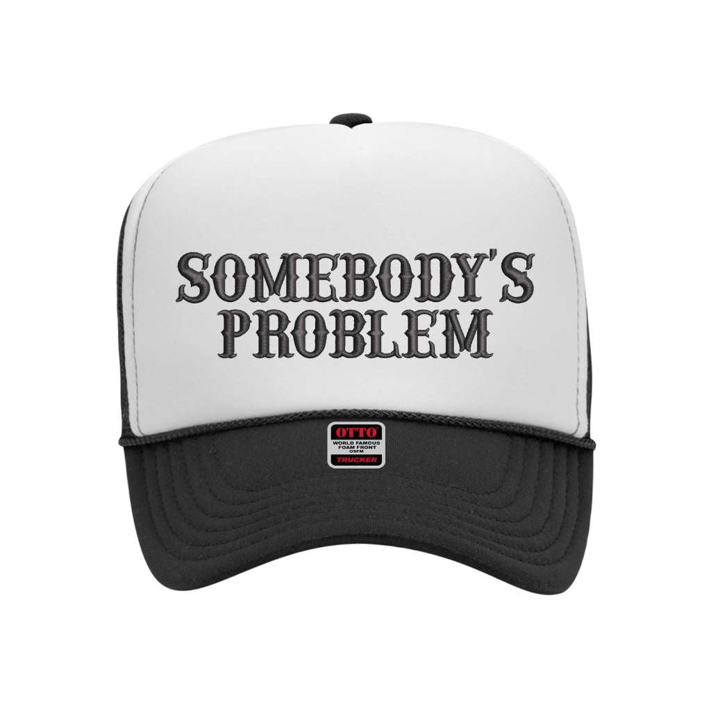 Black foam trucker hat with white front panel embroidered with the phrase somebody&