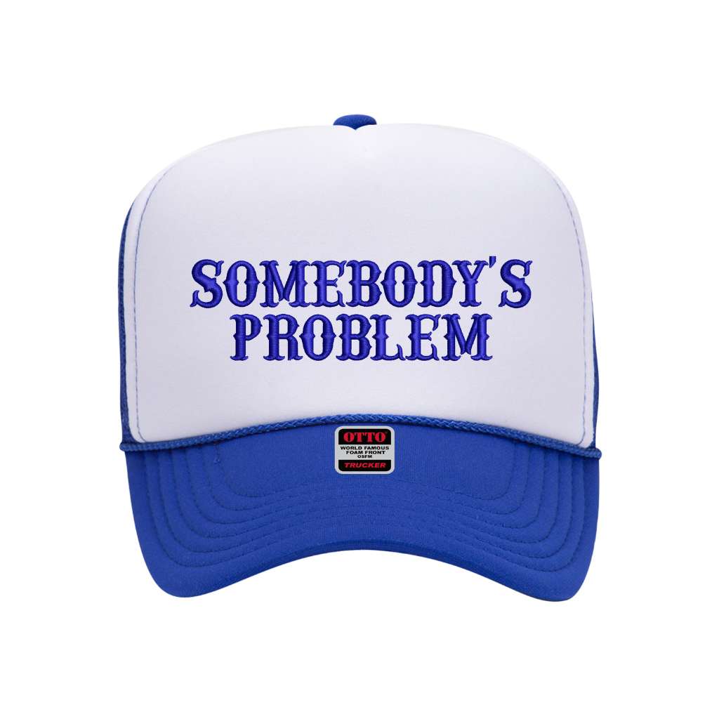 Blue foam trucker hat with white front panel embroidered with the phrase somebody&