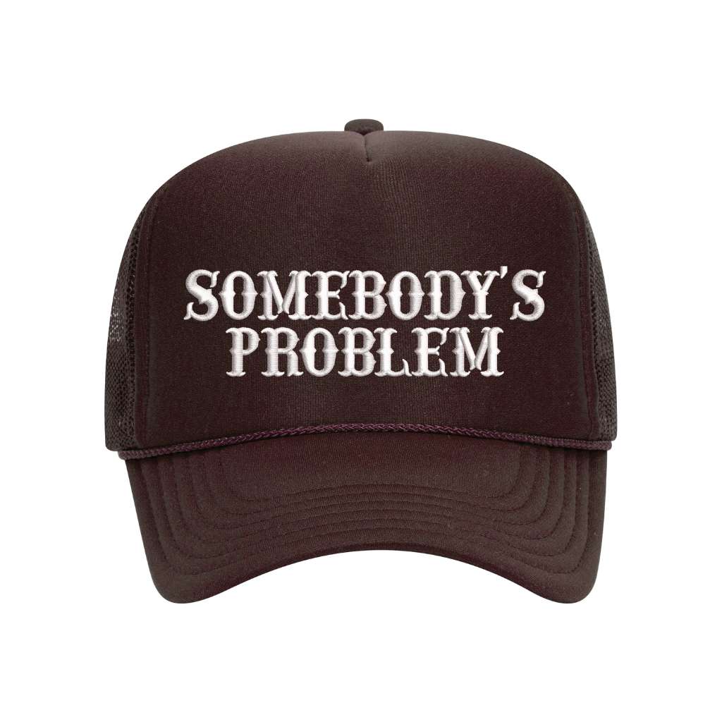 Brown foam trucker hat embroidered with the phrase somebody&