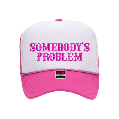 Hot Pink foam trucker hat with white front panel embroidered with the phrase somebody&