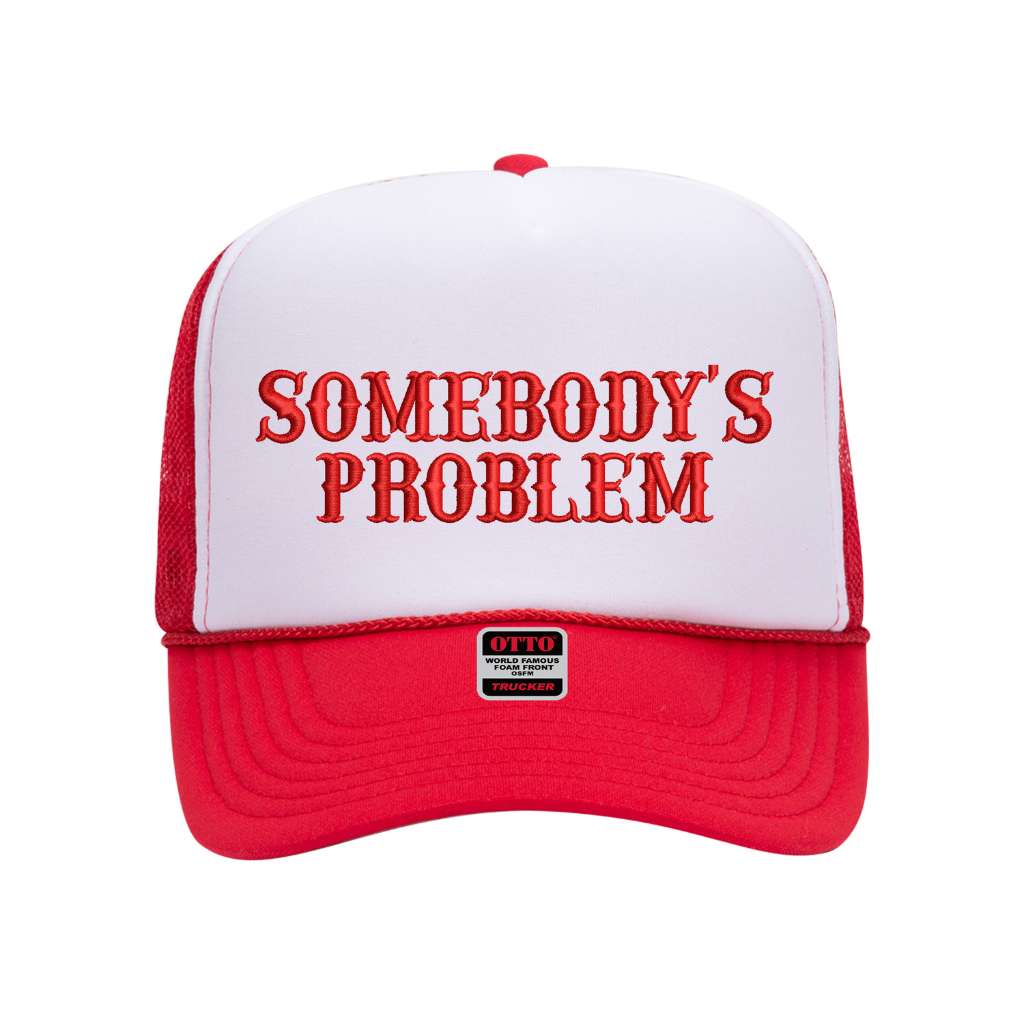 Red foam trucker hat with white front panel embroidered with the phrase somebody&