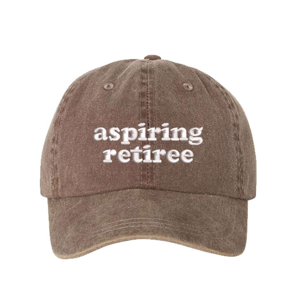 Washed Brown baseball hat embroidered with the phrase aspiring retiree-DSY Lifestyle