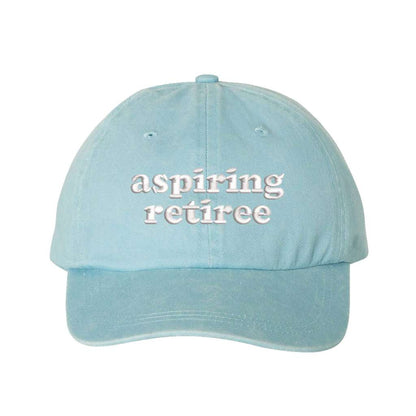 Washed Light Blue baseball hat embroidered with the phrase aspiring retiree-DSY Lifestyle