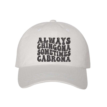 White baseball hat embroidered with the base always chingona sometimes cabrona-DSY Lifestyle