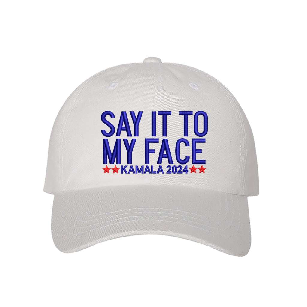 SAY IT TO MY FACE Baseball Hat