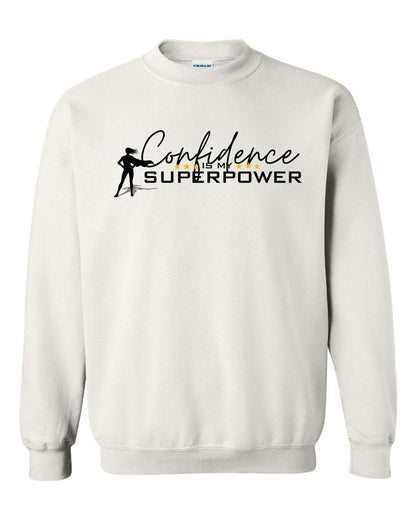 Confidence Is My Super Power Crewneck Sweatshirt – Cozy and Empowering Sweatshirt