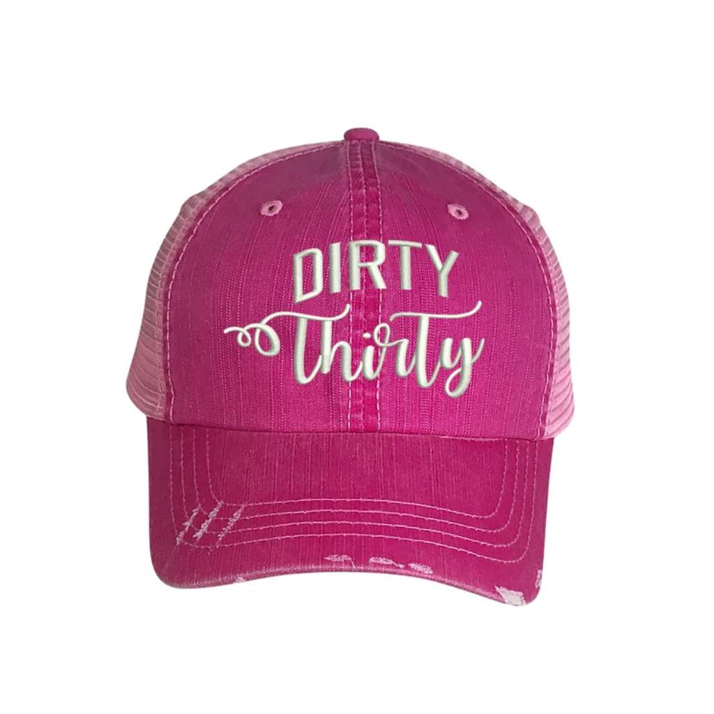 Pink distressed trucker hat embroidered with the phrase Dirty Thirty - DSY Lifestyle