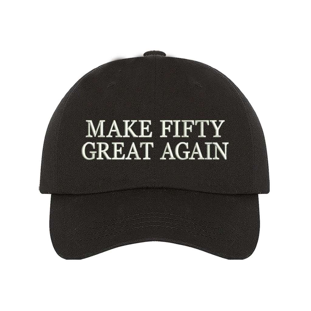 Black stylish baseball hat with Make Fifty Great Again embroidered on the front, featuring an adjustable strap and soft cotton fabric for a comfortable and classic fit - DSY Lifestyle