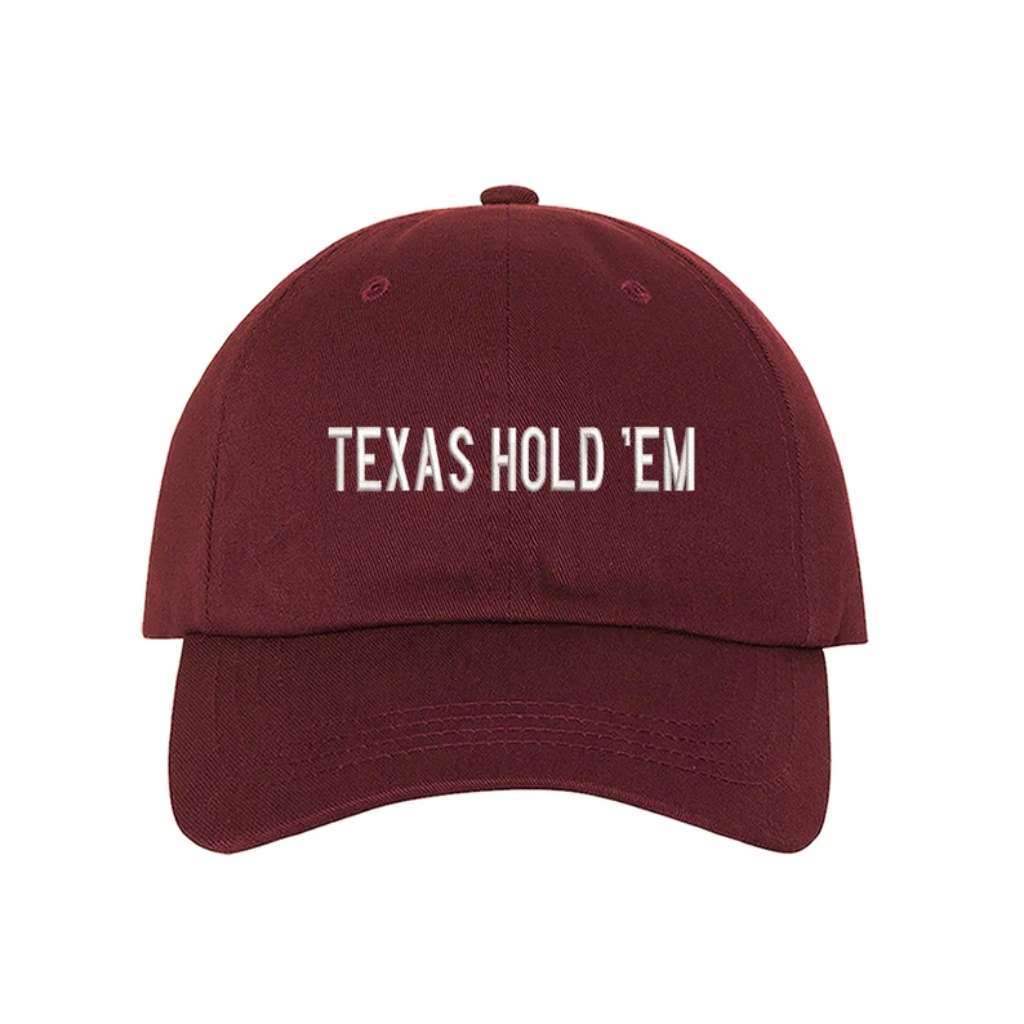 Burgundy baseball hat embroidered with the phrase Texas Hold &